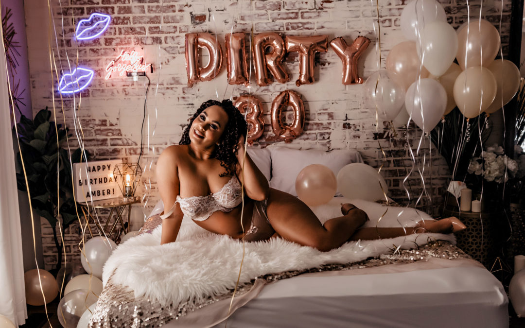 Dirty 30 Boudoir Shoot